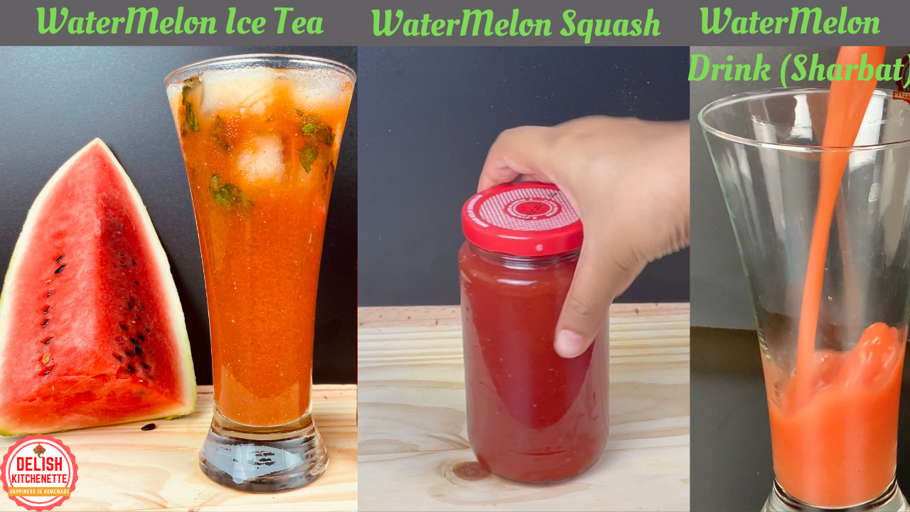 WaterMelon Squash, Ice Tea & Mojito | WaterMelon Homemade Sarbat | Summer Drink