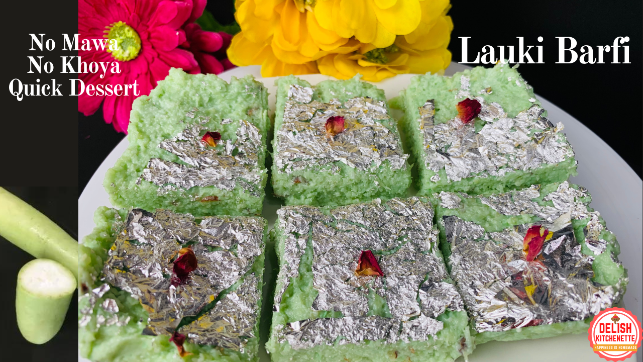 Lauki Ki Barfi Recipe | बिना मावा के बर्फी कैसे बनाए | Doodhi/Ghiya Ka Halwa 